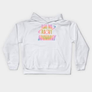 Ask Me About Sociology Kids Hoodie